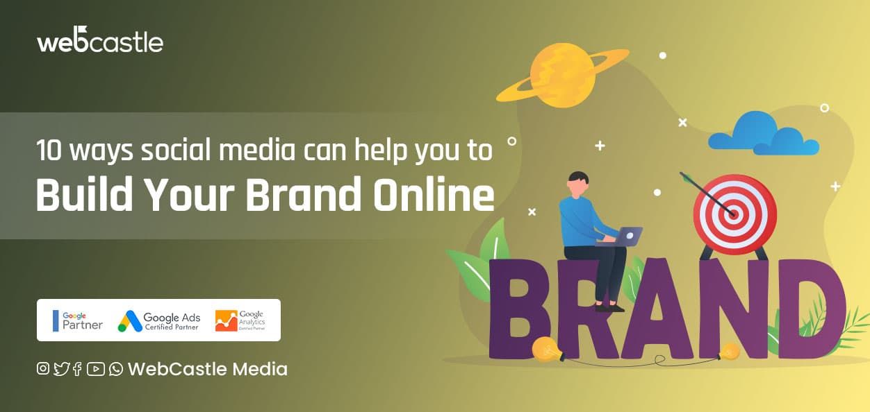 10 ways social media can help you to build your brand online