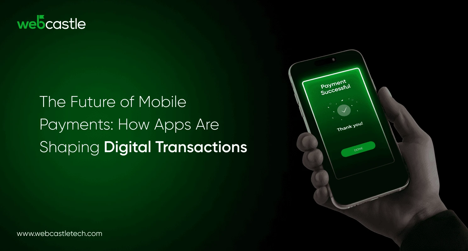 The Future of Mobile Payments: How Apps Are Shaping Digital Transactions