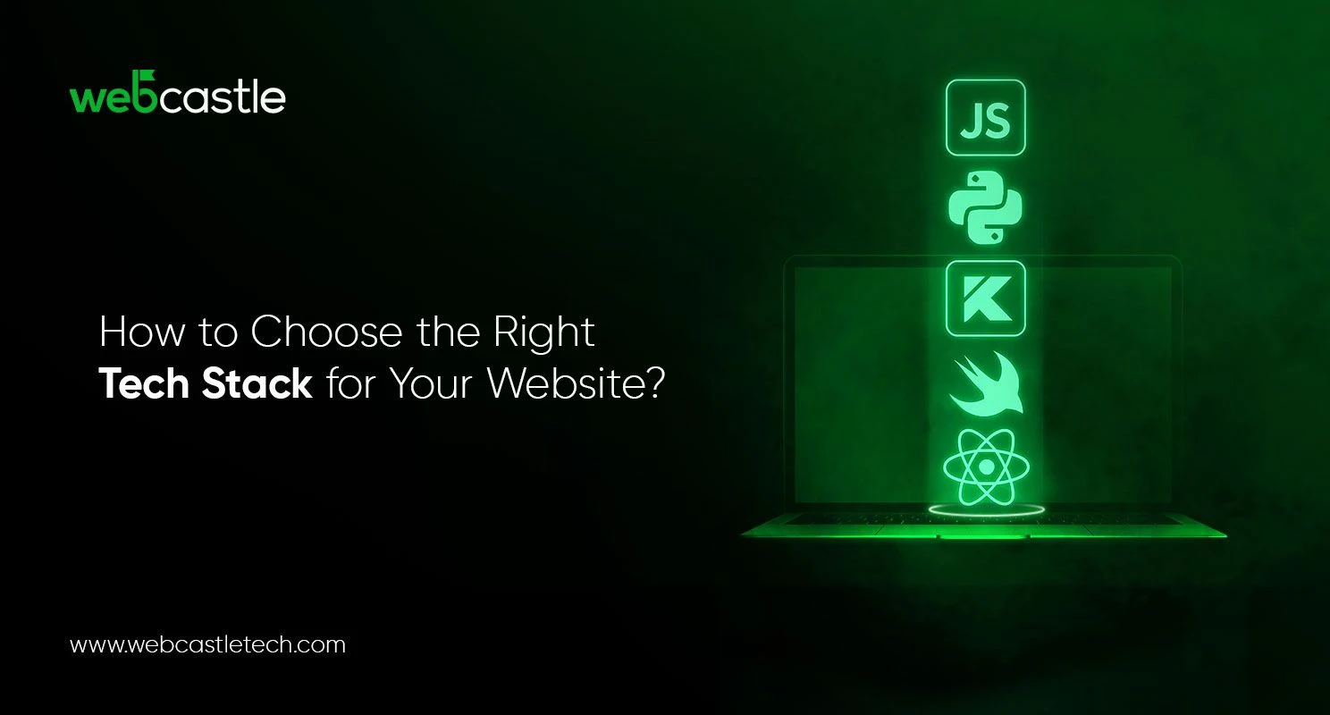 How to Choose the Right Tech Stack for Your Website?