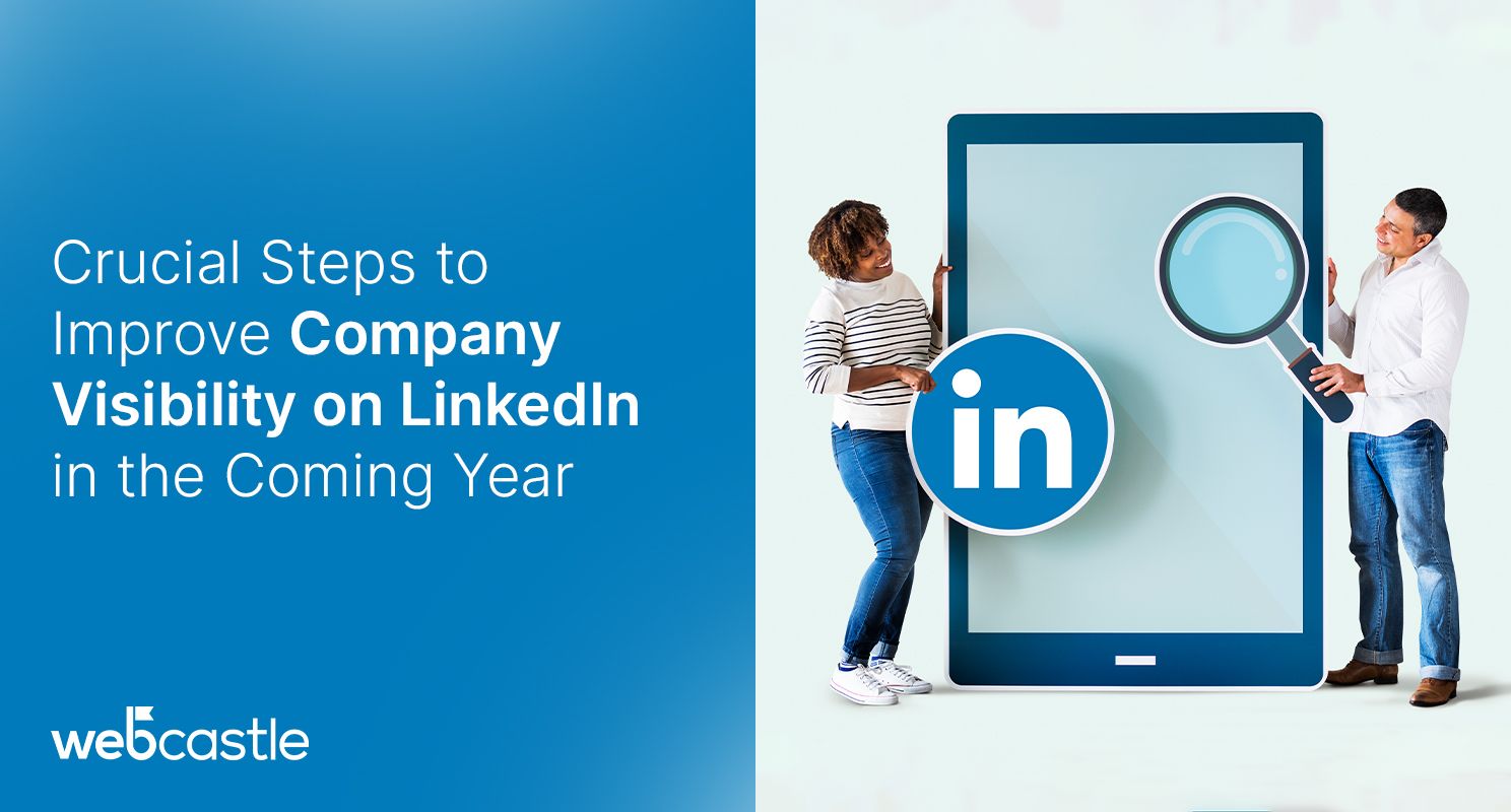 Crucial Steps to Improve Company Visibility on LinkedIn in the Coming Year