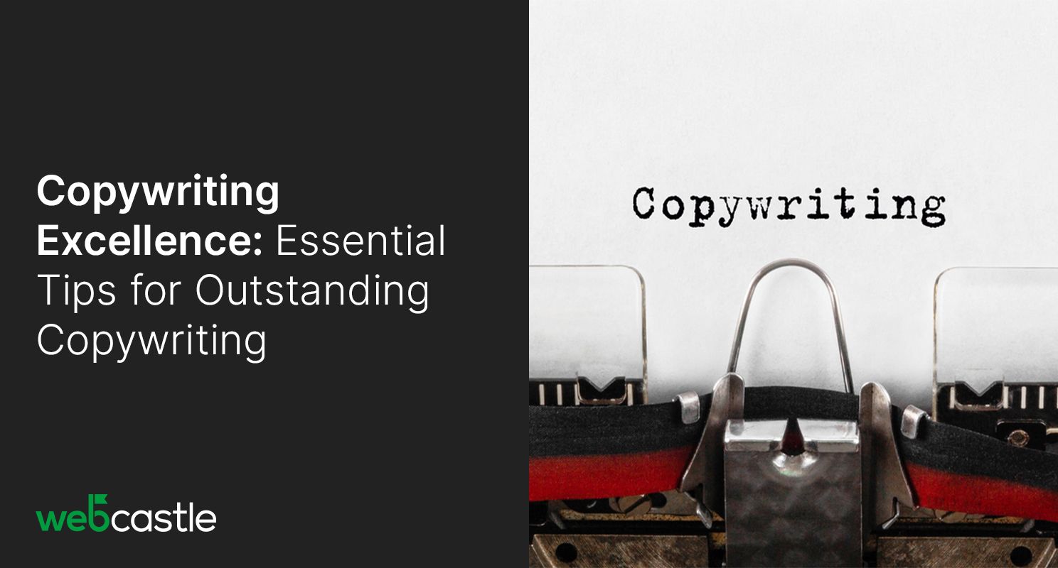 Copywriting Excellence:Essential Tips for Outstanding Copywriting