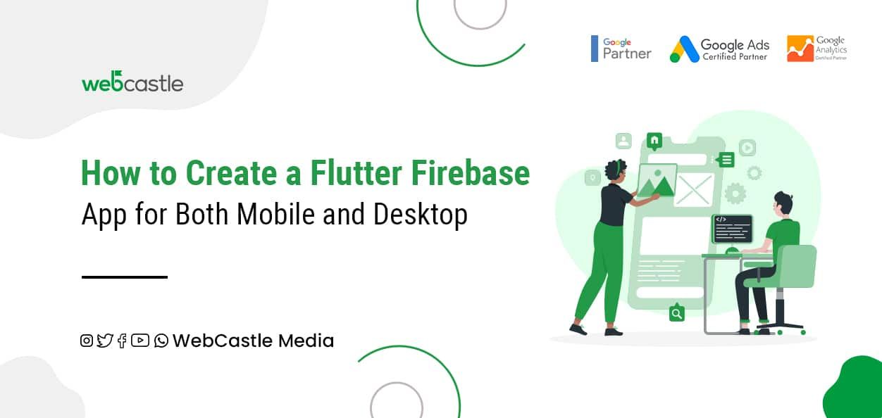 How to Create a Flutter Firebase App for Both Mobile and Desktop