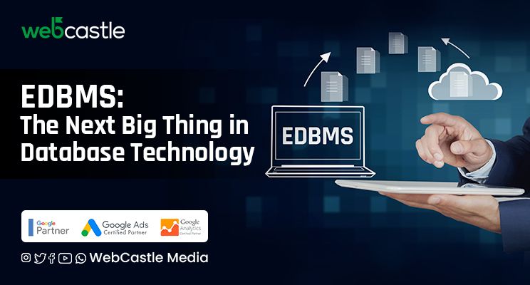 EDBMS: The Next Big Thing in Database Technology