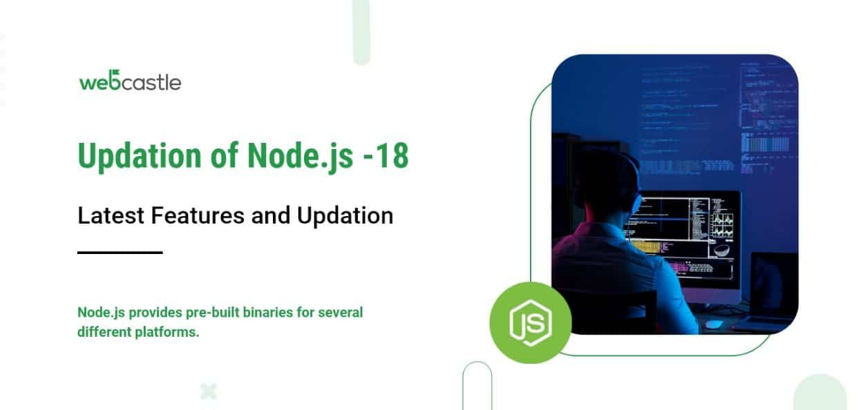 Latest Features and updations of Node.js -18